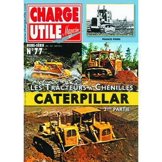 Charge utile HS n°77 - Les tracteurs à chenilles Caterpillar Tome 2
